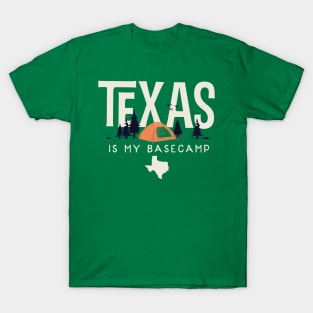 Texas is my Base Camp T-Shirt